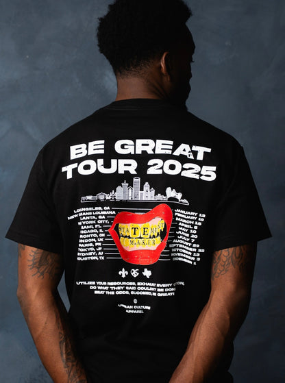 BE GREAT TOUR 2025 TEE
